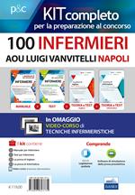 Kit concorso 100 Infermieri AOU Luigi Vanvitelli Napoli. Manuali per la preparazione completa a tutte le prove concorsuali. Con e-book. Con software di simulazione