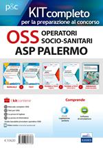Kit completo OSS Operatori Socio-Sanitari ASP Palermo. Manuali per la preparazione completa al concorso. Con e-book. Con software di simulazione