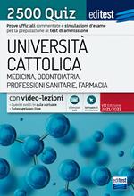 EdiTEST. Università Cattolica. Medicina, odontoiatria, professioni sanitarie, farmacia. 2500 quiz. Con software di simulazione