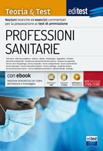 EdiTest Professioni sanitarie. Teoria & test. Nozioni teoriche ed esercizi commentati per la preparazione ai test di accesso. Con ebook. Con espansione online. Con software di simulazione