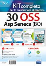 30 OSS ASP Seneca (Bo). Kit completo per la preparazione al concorso. Con Contenuto digitale per accesso on line