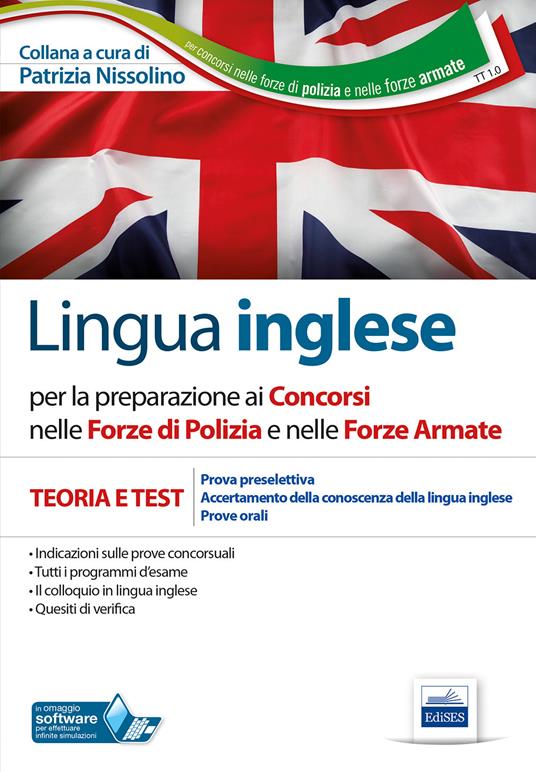 Lingua inglese per i concorsi nelle Forze di Polizia e Forze Armate. Teoria e test per prove scritte e orali. Ediz. multilingue. Con software di simulazione - copertina