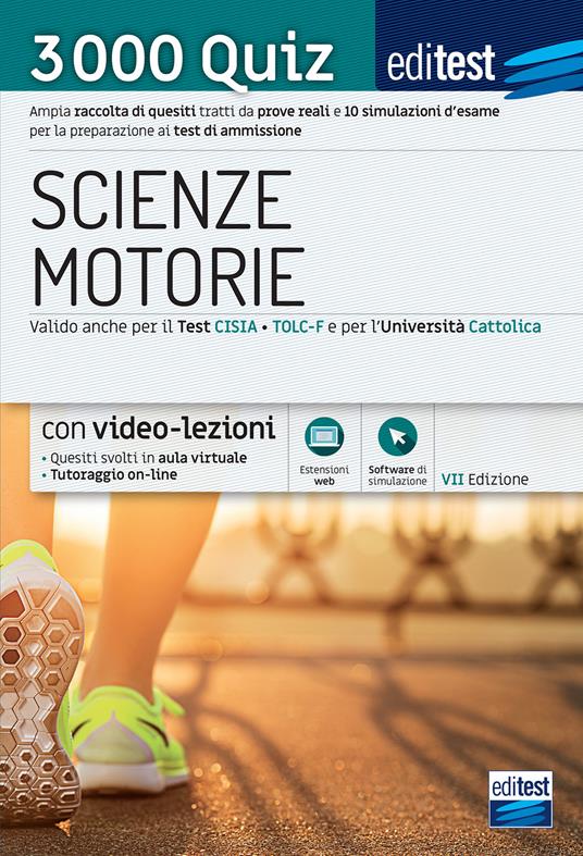 Test scienze motorie 2021: raccolta di 3.000 quiz. Ampia raccolta di quiz suddivisi per materia e 10 simulazioni d'esame per la preparazione ai test di ammissione. Con software di simulazione. Con videocorso - copertina
