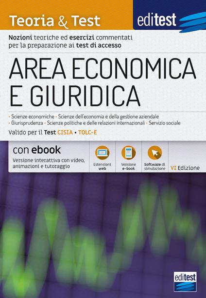 EdiTEST. Area economica e giuridica. Teoria & test. Nozioni teoriche ed esercizi commentati per la preparazione ai test di accesso. Con e-book. Con software di simulazione - copertina