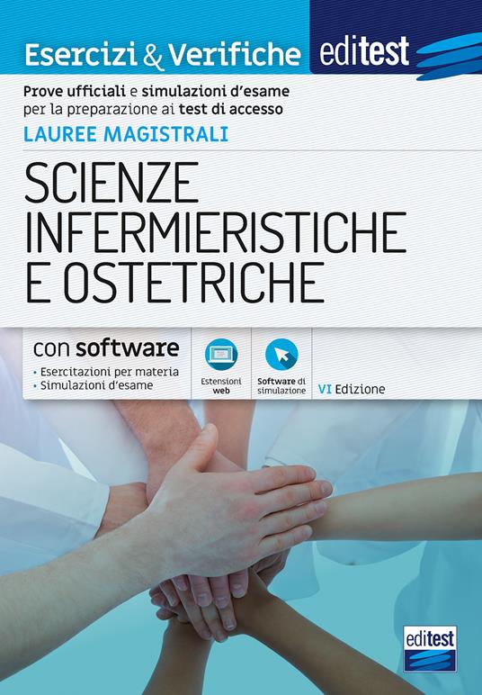 Editest. Lauree magistrali. Scienze infermieristiche e ostetriche. Esercizi & verifiche. Prove ufficiali e simulazioni d'esame per la preparazione ai test di accesso. Con software di simulazione - copertina