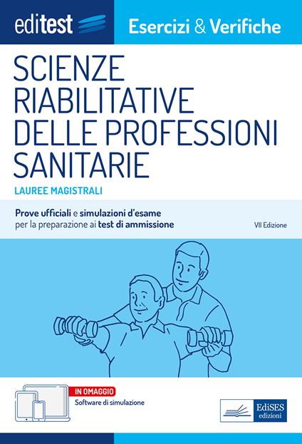 EdiTEST. Lauree magistrali. Scienze riabilitative delle professioni sanitarie. Esercizi & verifiche. Prove ufficiali e simulazioni d'esame per la preparazione ai test di accesso. Con software di simulazione - copertina