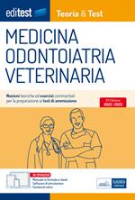 EdiTEST. Medicina, odontoiatria, veterinaria. Teoria & Test. Nozioni teoriche ed esercizi commentati per la preparazione ai test di ammissione. Con contenuti extra