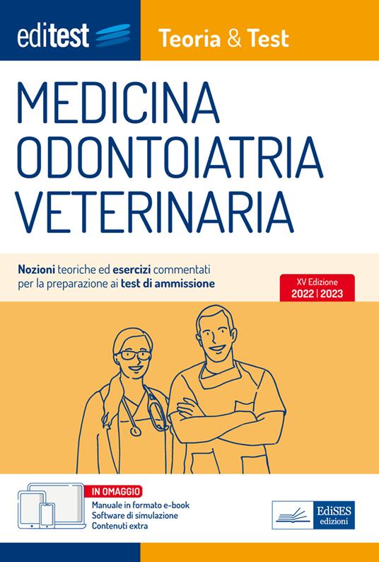EdiTEST. Medicina, odontoiatria, veterinaria. Teoria & Test. Nozioni teoriche ed esercizi commentati per la preparazione ai test di ammissione. Con contenuti extra - V.V.A.A. - ebook