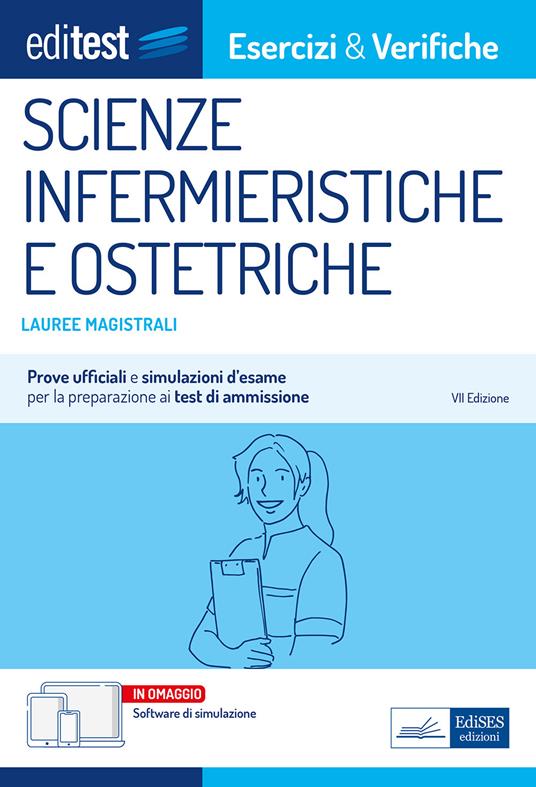 Editest. Lauree magistrali. Scienze infermieristiche e ostetriche. Esercizi & verifiche. Prove ufficiali e simulazioni d'esame per la preparazione ai test di accesso - Rosaria Alvaro - ebook
