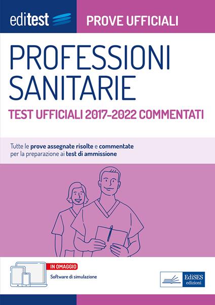EdiTest Professioni sanitarie. Prove ufficiali. Test ufficiali 2017-2022 commentati. Con software di simulazione - copertina