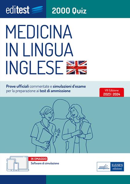 EdiTEST. Medicina in lingua inglese. 2000 quiz. Prove ufficiali commentate e simulazioni d'esame per la preparazione ai test di ammissione. Con software di simulazione online - copertina