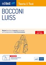 Editest. Bocconi Luiss. Teoria & test Nozioni teoriche ed esercizi commentati per la preparazione ai test di ammissione. Con software di simulazione online