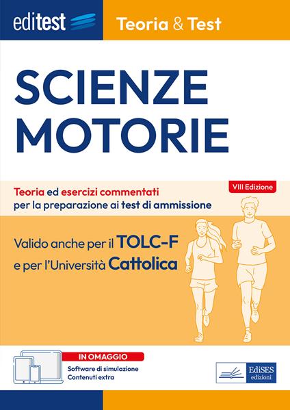 EdiTEST. Scienze motorie. Teoria & Test. Nozioni teoriche ed esercizi commentati per la preparazione ai test di ammissione. Con software di simulazione - copertina