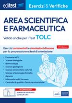 Editest. Area scientifica e farmaceutica. Esercizi commentati e simulazioni d’esame per la preparazione ai test di ammissione. Valido anche per i Test TOLC. Con espansione online. Con software di simulazione