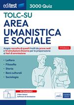 Editest TOLC-SU Area umanistica e sociale 3000 quiz. Ampia raccolta di quesiti tratti da prove reali e 10 simulazioni d'esame per la preparazione ai test di ammissione. Con software di simulazione