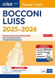 Libro EdiTEST. Bocconi, Luiss. Teoria & test. Teoria ed esercizi commentati per la preparazione ai test di ammissione. Con software di simulazione online 