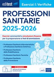 EdiTEST. Professioni sanitarie. Esercizi & verifiche. Esercizi commentati e simulazioni d’esame. Con software di simulazione