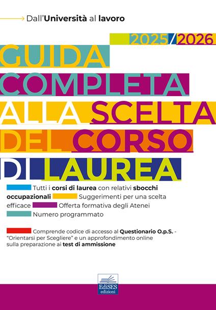 Guida completa alla scelta del corso di laurea 2025/2026. Dall'università al lavoro. Con questionario online O.p.S. - Maria Chiara De Martino,Paola Savino - copertina