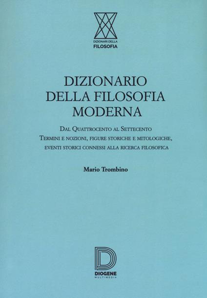 Dizionario della filosofia moderna - Mario Trombino - copertina