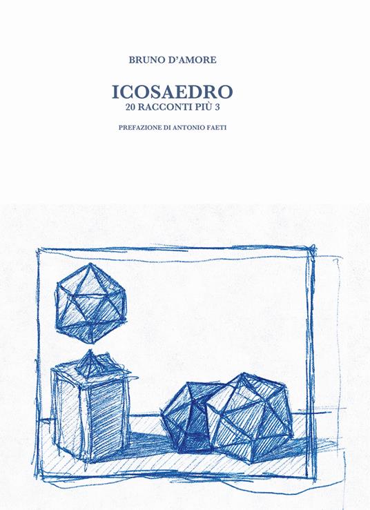 Icosaedro. 20 racconti più 3 - Bruno D'Amore - copertina