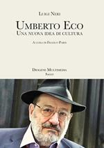 Umberto Eco. Una nuova idea di cultura