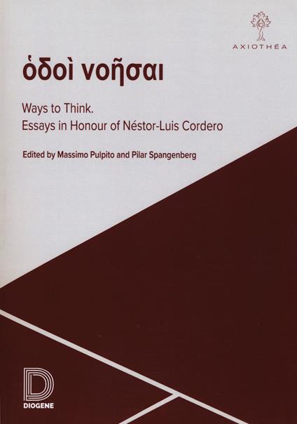 Ways to think. Essays in honour of Néstor-Luis Cordero - copertina