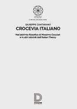 Crocevia italiano. Nel labirinto filosofico di Massimo Cacciari e in altri labirinti dell'Italian Theory