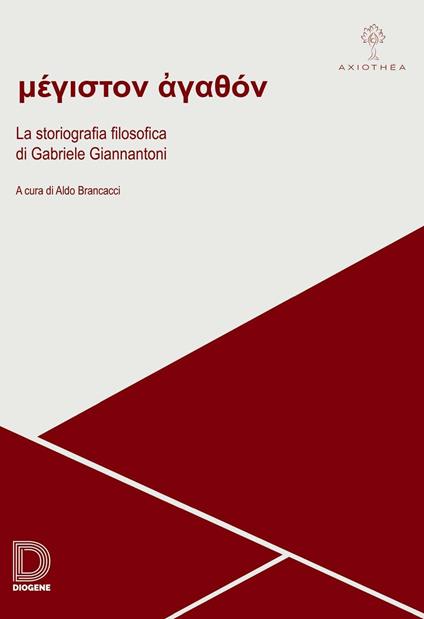 Méghiston agathón. La storiografia filosofica di Gabriele Giannantoni. Atti della giornata di studio (Roma, 30 novembre 2018) - copertina