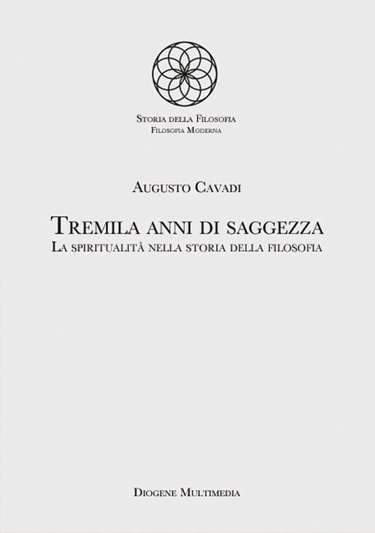 Tremila anni di saggezza. La spiritualità nella storia della filosofia - Augusto Cavadi - copertina