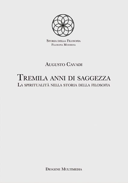 Tremila anni di saggezza. La spiritualità nella storia della filosofia - Augusto Cavadi - ebook