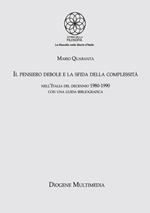 Il pensiero debole e la sfida della complessità nell'Italia del decennio 1980-1990