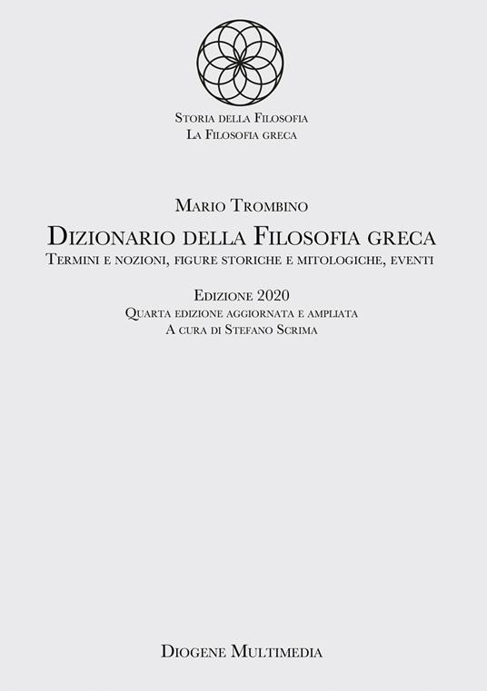 Dizionario della filosofia greca. Termini e nozioni, figure storiche e mitologiche, eventi - Mario Trombino - copertina