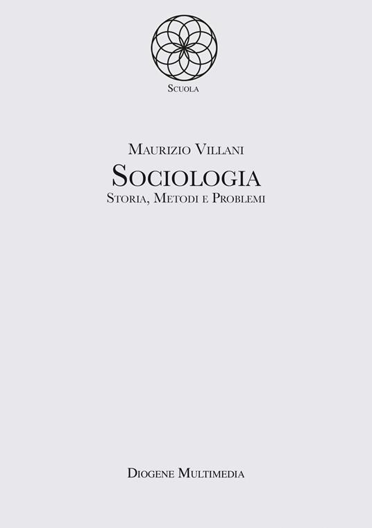 Sociologia. Storia, metodi e problemi - Maurizio Villani - copertina