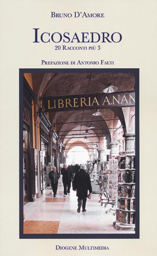Icosaedro. 20 racconti più 3. Nuova ediz. - Bruno D'Amore - copertina