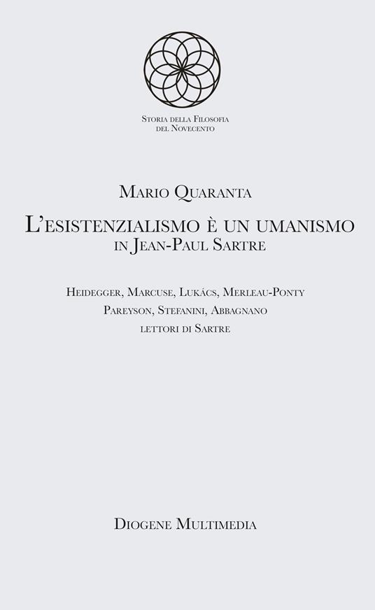 L'esistenzialismo è un umanismo in Jean-Paul Sartre - Mario Quaranta - copertina