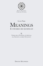 Meanings. L'universo dei significati. Vol. 2: Storia della filosofia occidentale dal Seicento al primo Novecento