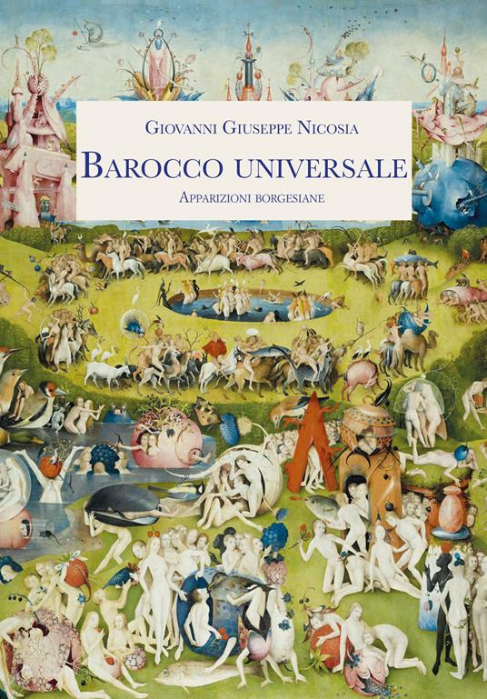 Barocco universale. Apparizioni borgesiane - Giovanni Giuseppe Nicosia - copertina