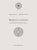 Società e cultura. Teorie e metodi per lo studio della società nell'epoca dei Social e della Intelligenza Artificiale