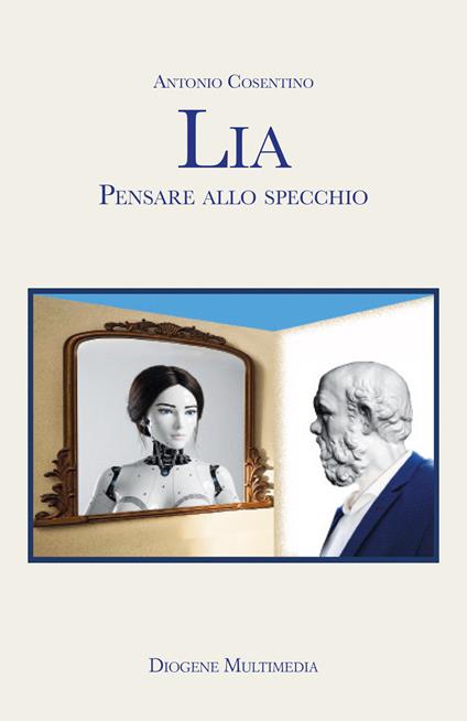 Lia. Pensare allo specchio - Antonio Cosentino - copertina