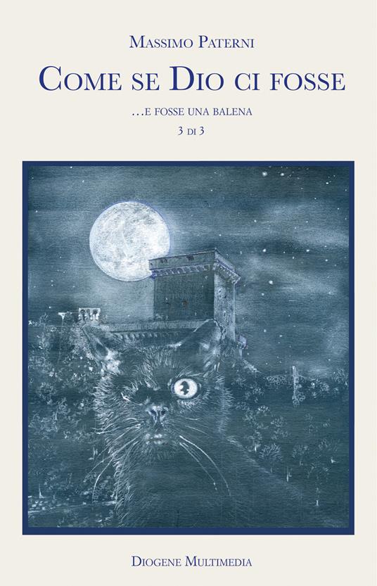 Come se Dio ci fosse. Vol. 3: ... E se fosse una balena - Massimo Paterni - copertina