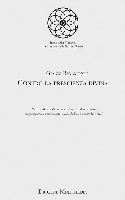 Contro la prescienza divina - Gianni Rigamonti - copertina