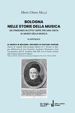 Bologna nelle storie della musica. Un itinerario in otto tappe per una visita al Museo della Musica