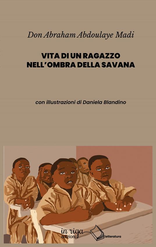 Vita di un ragazzo nell’ombra della savana - Abraham Abdoulaye Madi - copertina