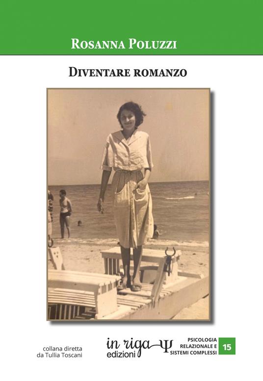 Diventare romanzo. Narrazione e consapevolezza in una psicoterapia integrata - Rosanna Poluzzi - copertina