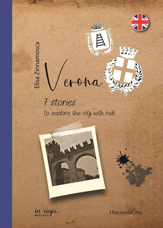 Verona. 7 stories to explore the city with kids - Elisa Zinnamosca - copertina