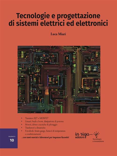 Tecnologie e progettazione di sistemi elettrici ed elettronici. Vol. 10 - Luca Miari - copertina