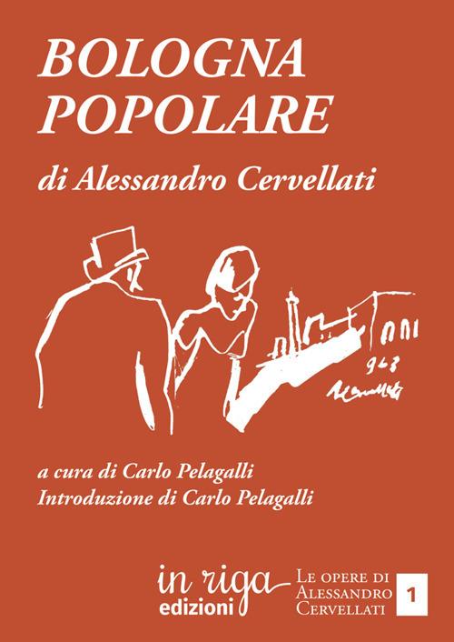 Bologna popolare - Alessandro Cervellati - copertina