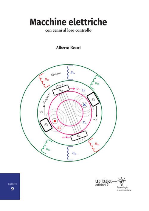 Macchine elettriche: con cenni al loro controllo. Corso universitario per le lauree magistrali in ingegneria elettrica e dell'automazione - Alberto Reatti - copertina