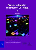 Sistemi automatici con Internet of Things. Vol. 2
