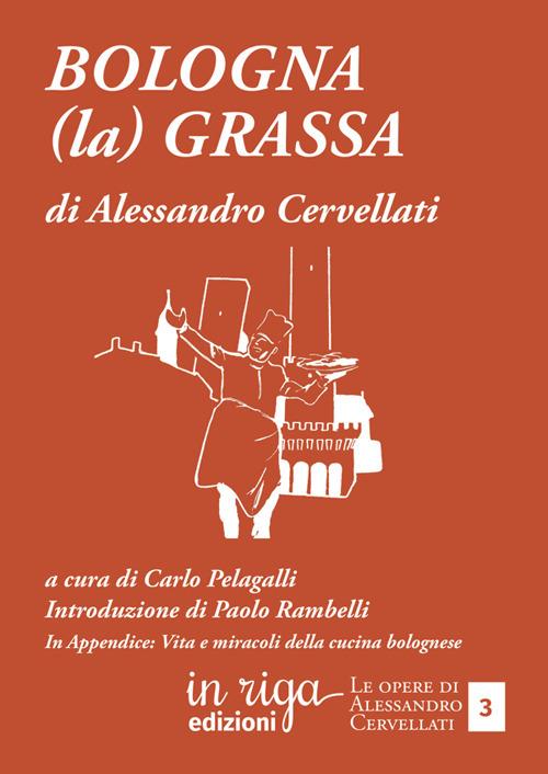 Bologna (la) grassa - Alessandro Cervellati - copertina